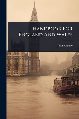 Handbook For England And Wales - John Murray (Publishers )