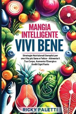 Eat Smart, Live well - Ricky Paletti