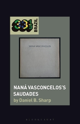 Nan&aacute; Vasconcelos&rsquo;s Saudades - Daniel B. Sharp