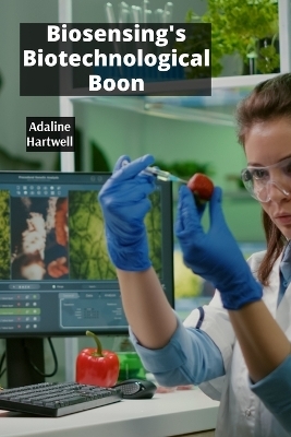 Biosensing's Biotechnological Boon