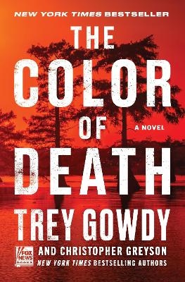 The Color of Death: A Novel - Trey Gowdy, Christopher Greyson