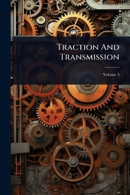 Traction And Transmission -  Anonymous