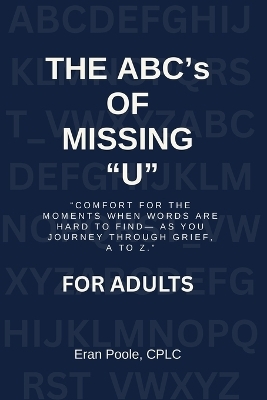 The ABC's of Missing U for ADULTS - Eran Poole