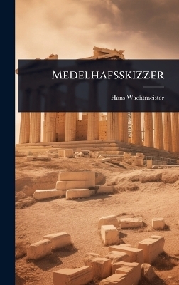 Medelhafsskizzer - Hans Wachtmeister