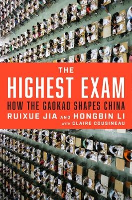 The Highest Exam - Ruixue Jia, Hongbin Li, Claire Cousineau