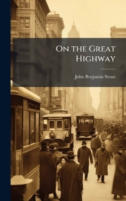 On the Great Highway - John Benjamin Stone