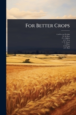 For Better Crops - Cyril George Hopkins