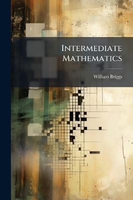 Intermediate Mathematics - William Briggs