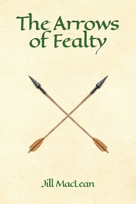 The Arrows of Fealty