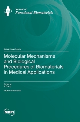 Molecular Mechanisms and Biological Procedures of Biomaterials in Medical Applications