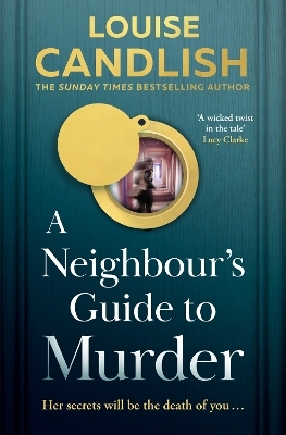 A Neighbour&rsquo;s Guide to Murder - Louise Candlish
