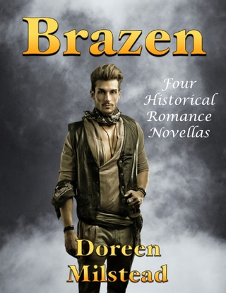Brazen: Four Historical Romance Novellas