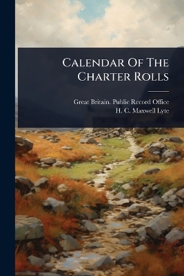Calendar Of The Charter Rolls - 