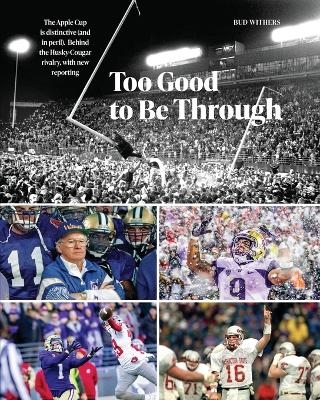 Too Good to Be Through - Bud M Withers