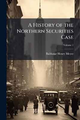A History of the Northern Securities Case