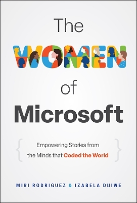 The Women of Microsoft - Miri Rodriguez, Izabela Duiwe
