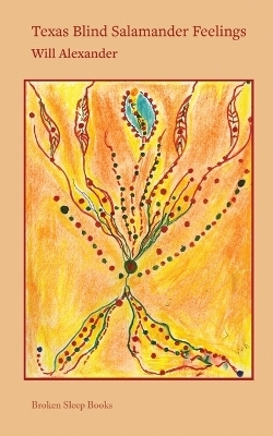 Texas Blind Salamander Feelings - Will Alexander