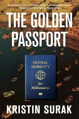 The Golden Passport - Kristin Surak