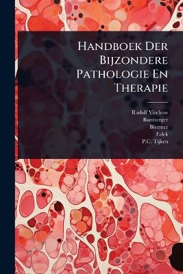Handboek Der Bijzondere Pathologie En Therapie - Rudolf Virchow, Bamberger (Prof ), Biermer (Prof )