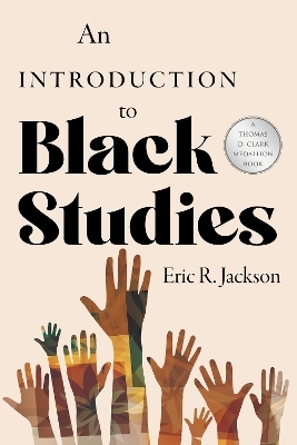 An Introduction to Black Studies - Eric R Jackson