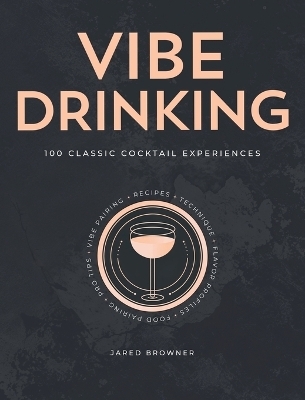 Vibe Drinking - Jared Browner