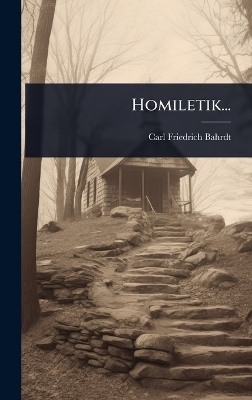 Homiletik... - Carl Friedrich Bahrdt