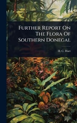 Further Report On The Flora Of Southern Donegal - H C Hart