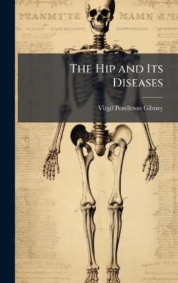 The Hip and Its Diseases