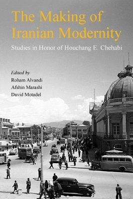 The Making of Iranian Modernity - 
