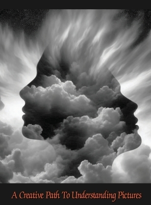 A Creative Path to Understanding Pictures - Stuart Oring