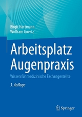 Arbeitsplatz Augenpraxis - Hartmann, Birgit; Goertz, Wolfram