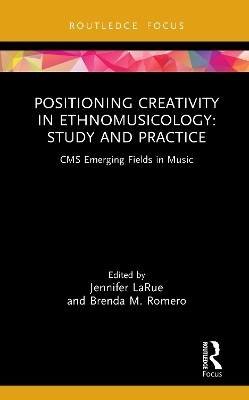 Positioning Creativity in Ethnomusicology - 