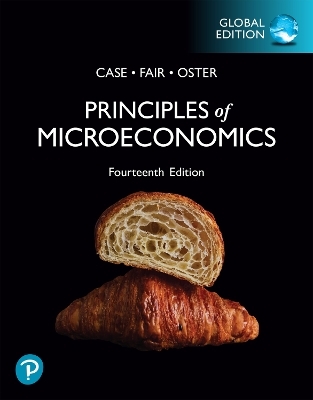 Principles of Microeconomics, Global Edition - Karl Case, Ray Fair, Sharon Oster
