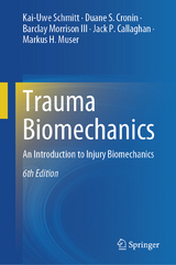 Trauma Biomechanics - Schmitt, Kai-Uwe; Cronin, Duane S.; Morrison III, Barclay; Callaghan, Jack P.; Muser, Markus H.