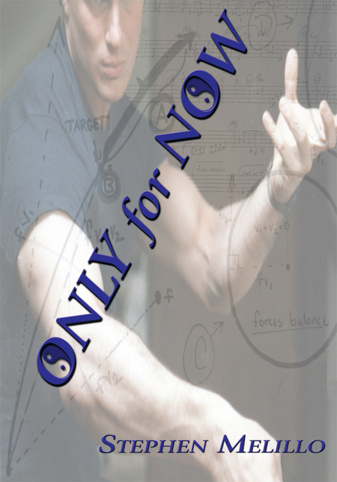 Only for Now - Stephen Melillo