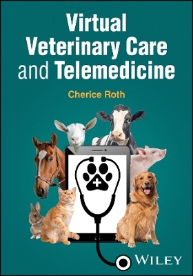 Virtual Veterinary Care and Telemedicine - Cherice Roth