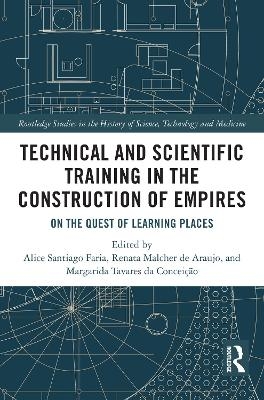 Technical and Scientific Training in the Construction of Empires