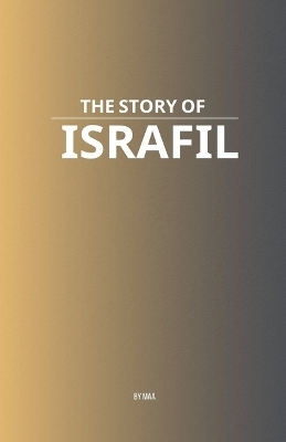 The Story of Israfil -  Maa