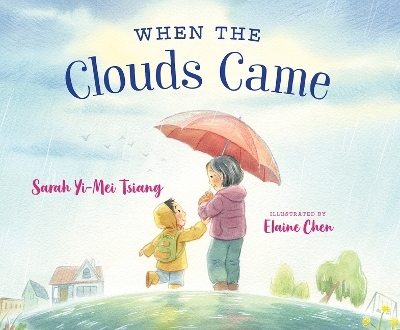 When the Clouds Came - Sarah Yi-Mei Tsiang