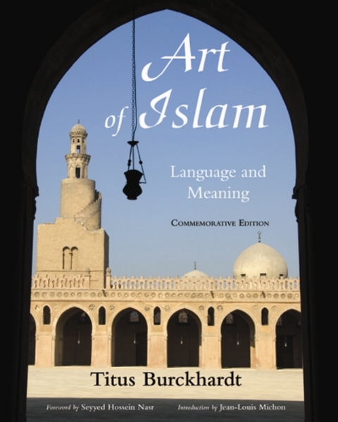 Art of Islam, Language and Meaning -  Titus Burckhardt