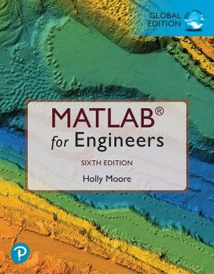 MyLab Engineering with Pearson eText Instant Access for MATLAB for Engineers, Global Edition - Holly Moore