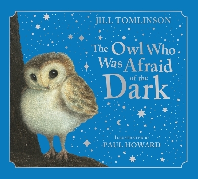 The Owl Who Was Afraid of the Dark Collector’s Edition - Paul Howard