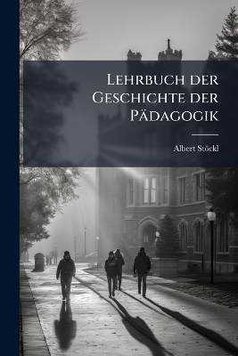 Lehrbuch der Geschichte der Pädagogik