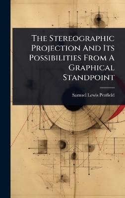 The Stereographic Projection And Its Possibilities From A Graphical Standpoint
