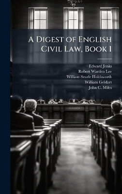 A Digest of English Civil Law, Book 1