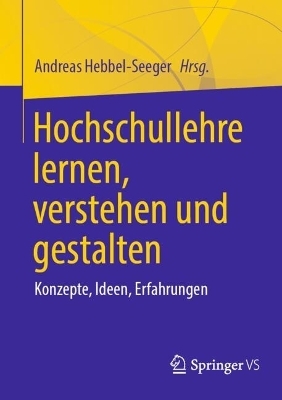 Hochschullehre lernen, verstehen und gestalten