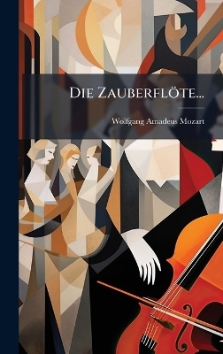 Die Zauberflöte...