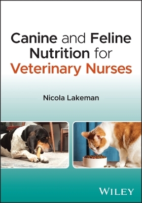 Canine and Feline Nutrition for Veterinary Nurses
