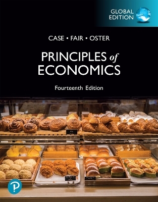 Principles of Economics, Global Edition - Karl Case, Ray Fair, Sharon Oster