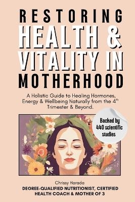 Restoring Health & Vitality in Motherhood - Chrissy Harada